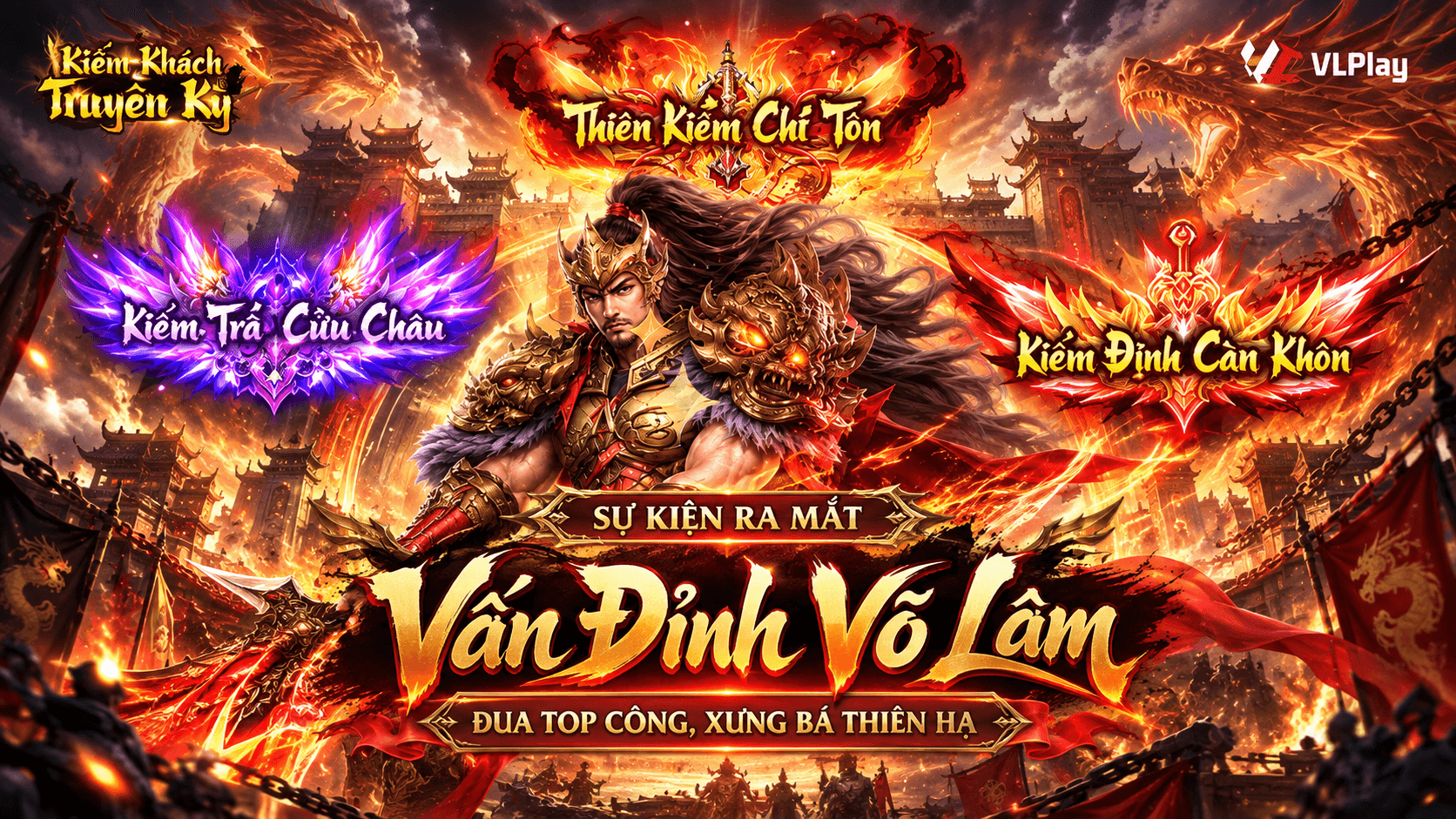 [SỰ KIỆN RA MẮT] VẤN ĐỈNH VÕ LÂM – ĐUA TOP CÔNG, XƯNG BÁ THIÊN HẠ